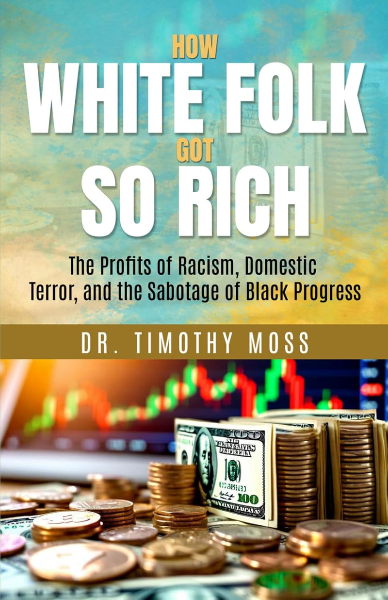 How White Folk Got So Rich