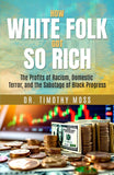 How White Folk Got So Rich