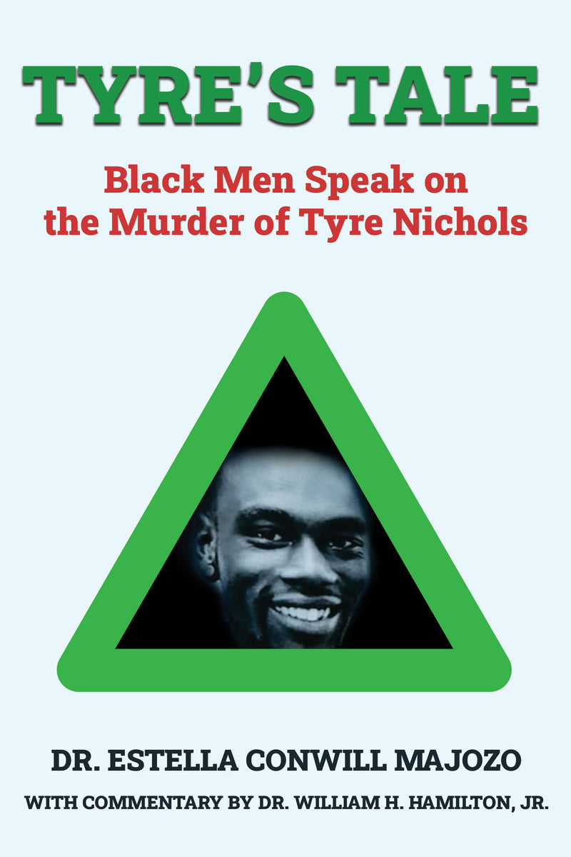 TYRE'S TALE: BLACK MEN SPEAK OUT ON THE MURDER OF TYRE NICHOLS