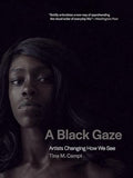Black Gaze: Artists Changing How We See
