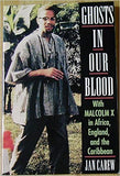 Ghosts in Our Blood: With Malcolm X in Africa, England, and the Caribbean
