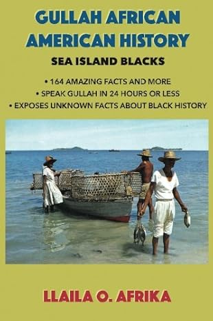 The Gullah African American History: Sea Island Blacks