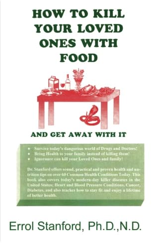 How to Kill Your Loved Ones with Food and Get Away with It