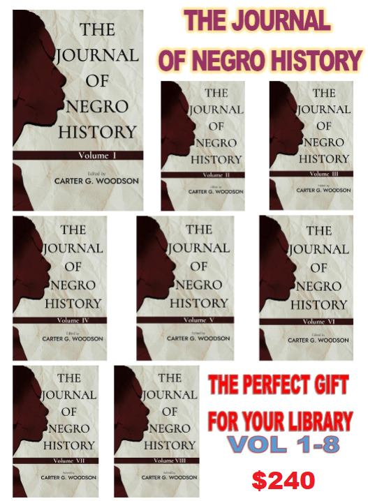 The Complete Journal of Negro History Volume 1-8 + Negro Journalism book bonus