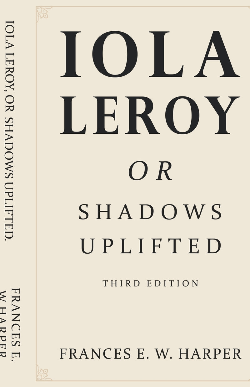 Iola Leroy, Or Shadows Uplifted