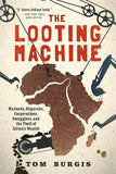 The Looting Machine: Warlords, Oligarchs, Corporations, Smugglers, and the Theft of Africa's Wealth