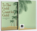 To The Gold Coast for Gold: A Personal Narrative. Vol. II