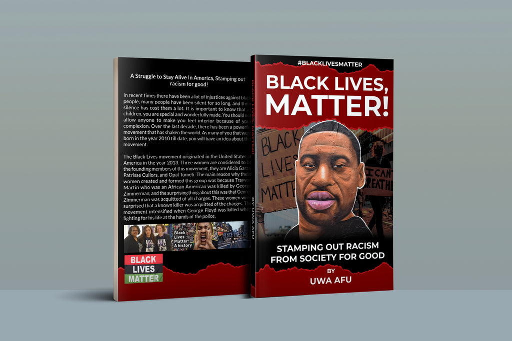 Black Lives Matter, Stamping Out Racism from Society for Good