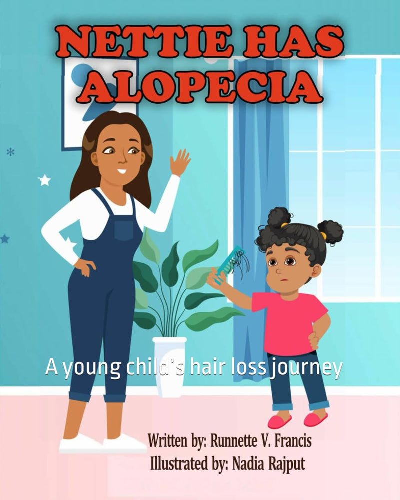Nettie Has Alopecia: A young child’s hair loss journey