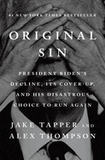 Original Sin: President Biden's Decline, Its Cover-Up, and His Disastrous Choice to Run Again