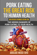 Pork Eating the Great Risk to Human Health (Paperback)