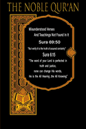 The Noble Qur'an: Misunderstood Verses And Teachings Not Found In It (Paperback)
