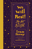 We Will Rest!: The Art of Escape (Rest Is Resistance #2)