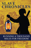 Running a Thousand Miles for Freedom by William (The Slave Chronicles series)