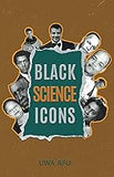 Black Science Icons (black Icons Series)