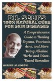 DR. SEBI’S 100% NATURAL CURE FOR SKIN DISEASES: A Comprehensive Guide to Healing Eczema, Psoriasis, Acne, and More Using Alkaline Herbs and Plant-Based Remedies