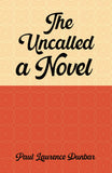 The uncalled: A novel