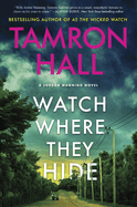 Watch Where They Hide: A Jordan Manning Novel (Jordan Manning #2)