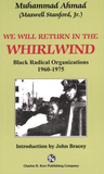 We Will Return In The Whirlwind: Black Radical Organizations 1960-1975