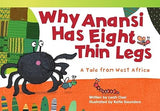 Why Anansi Has Eight Thin Legs: A Tale from West Africa
