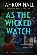 As the Wicked Watch: The First Jordan Manning Novel (Jordan Manning #1)