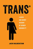 Trans: A Quick and Quirky Account of Gender Variability