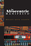 Afrocentric Manifesto: Toward an African Renaissance