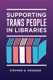 Supporting Trans People in Libraries