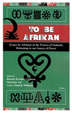 To Be Afrikan: Essays by Afrikan in the Process of Sankofa