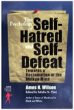 The Psychology of Self-Hatred and Self-Defeat: Towards a Reclamation of the Afrikan Mind