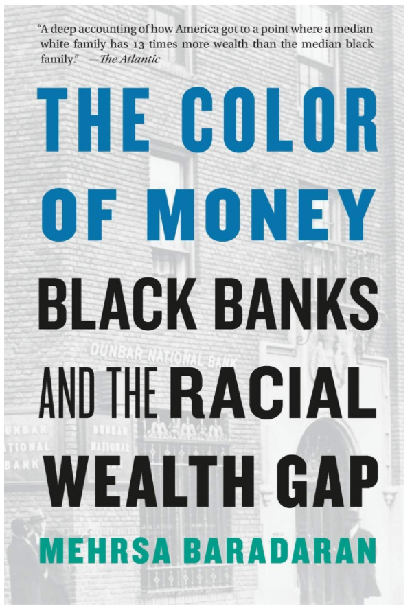 The Color of Money: Black Banks and the Racial Wealth Gap