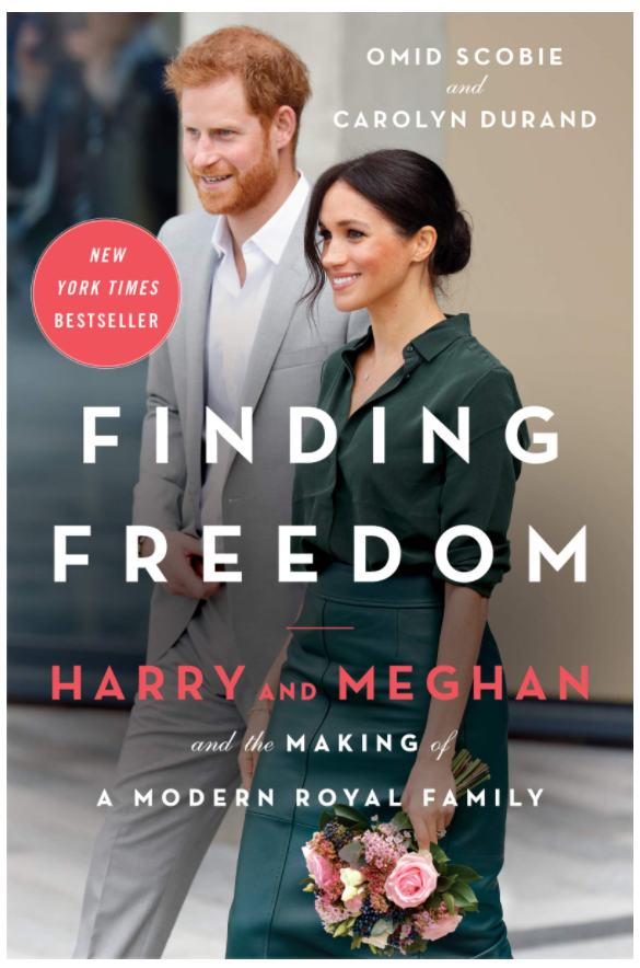 Finding Freedom: Harry and Meghan and the Making of a Modern Royal Family