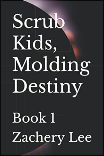Scrub Kids: Molding Destiny