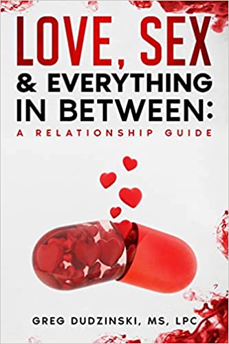A Relationship Guide: Love, Sex & Everything In Between