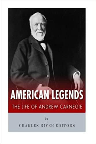American Legends: The Life of Andrew Carnegie