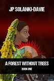 A Forest Without Trees: Book One