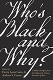 Who’s Black and Why?: A Hidden Chapter from the Eighteenth-Century Invention of Race