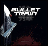 Bullet Train: The Art and Making of the Film