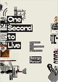 One Second to Live: Photography, Film and the Corporeal in an Age of Extremes