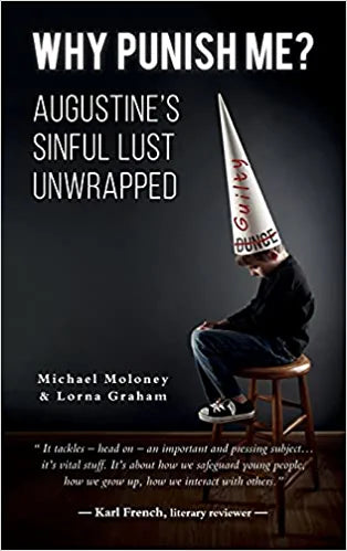 Why Punish Me?: Augustine's sinful lust unwrapped