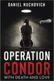 Operation Condor: With Death and Love