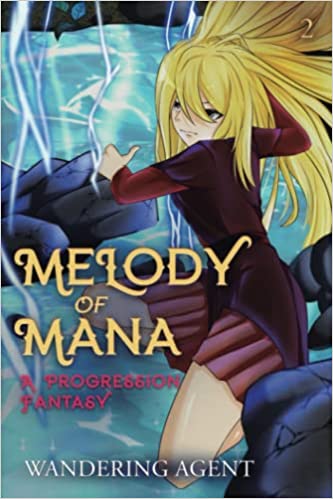Melody of Mana 2: A Progression Fantasy