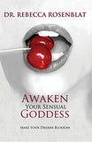 Awaken Your Sensual Goddess: Make Your Dreams Blossom