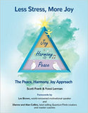 Less Stress, More Joy - The Peace, Harmony, Joy Approach