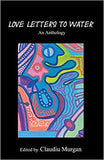 Love Letters to Water: An Anthology