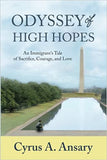 Odyssey of High Hopes: An Immigrant's Tale of Sacrifice, Courage, and Love