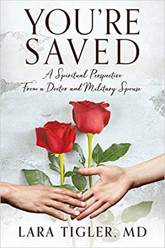 You're Saved: A Spiritual Perspective from a Doctor and Military Spouse
