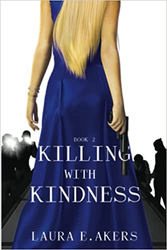 Killing with Kindness