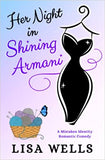 Her Night In Shining Armani: A Mistaken Identity Romantic Comedy
