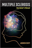 Multiple Sclerosis: One Owners Manual